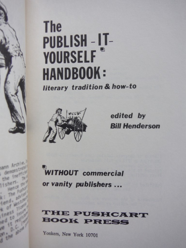 Image 1 of The Publish-It-Yourself Handbook; Literary Tradition & How-to Without Commercial