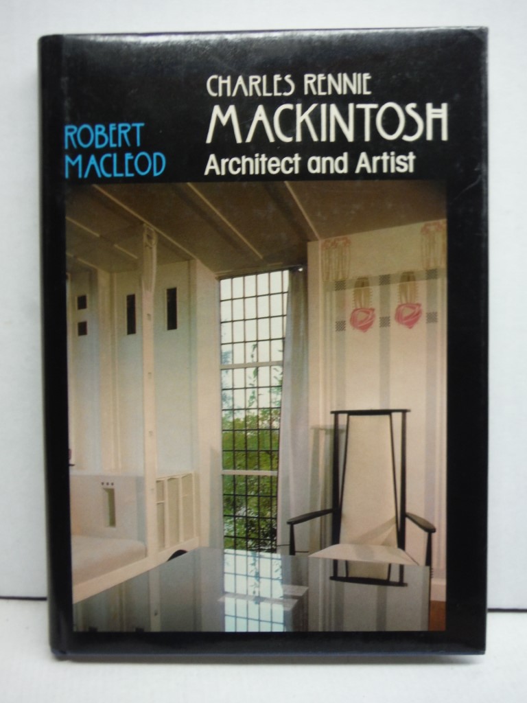 Image 0 of Charles Rennie Mackintosh: Architect and Artist
