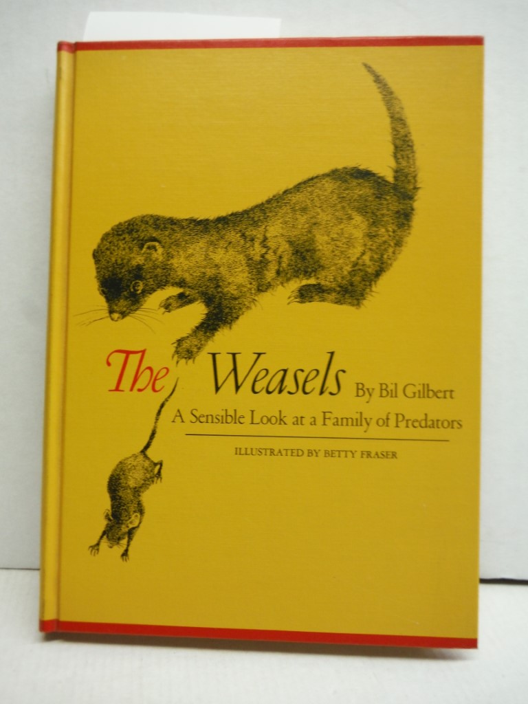 Image 0 of The Weasels; a Sensible Look at a Family of Predators