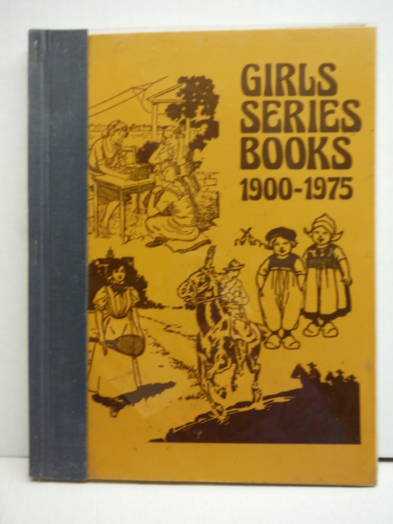 Image 0 of Girls Series Books: A Checklist of Hardback Books Published 1900-1975
