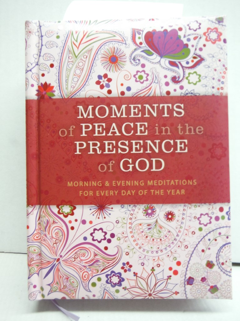 Moments of Peace in the Presence of God, Paisley ed.: Morning and Evening Medita