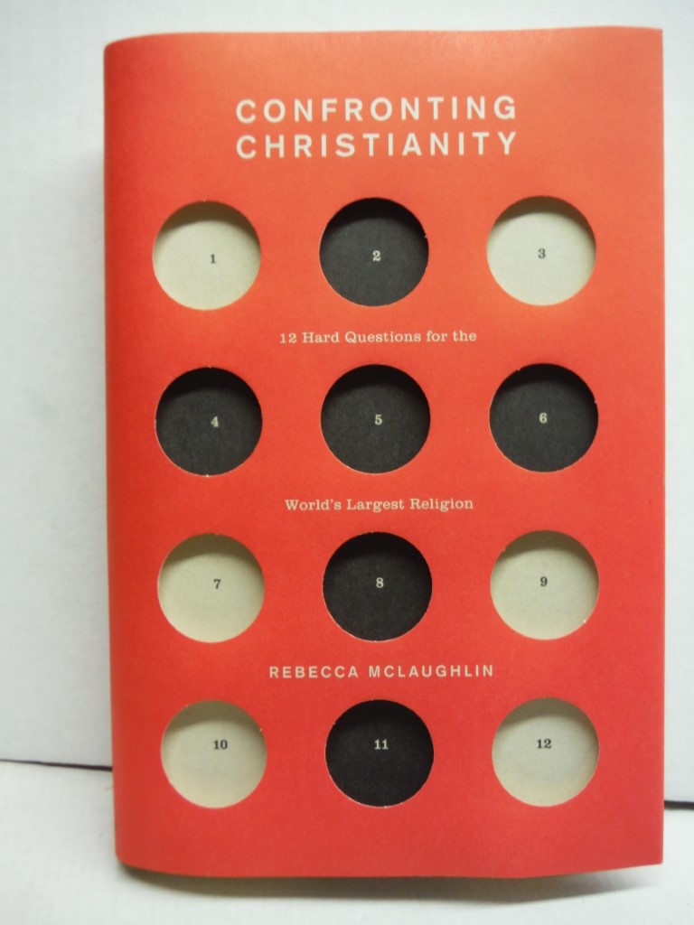 Confronting Christianity: 12 Hard Questions for the World's Largest Religion (Th