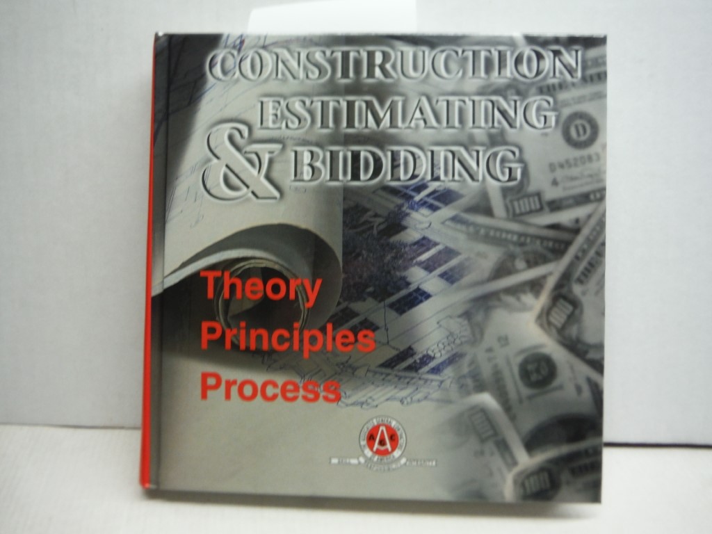 Construction Estimating & Bidding, Theory Principles Process