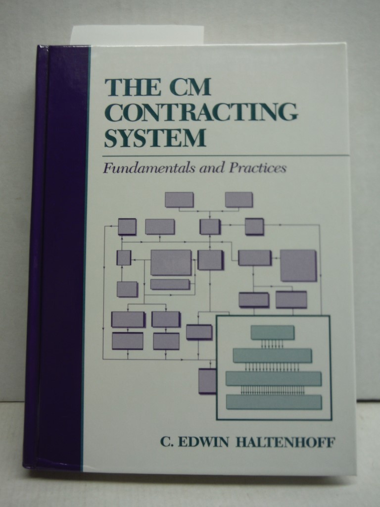 The Cm Contracting System: Fundamentals and Practices
