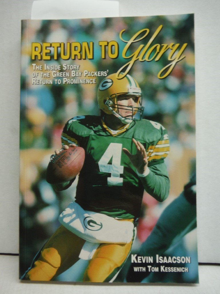 Return to Glory: The Inside Story of the Green Bay Packers Return to Prominence