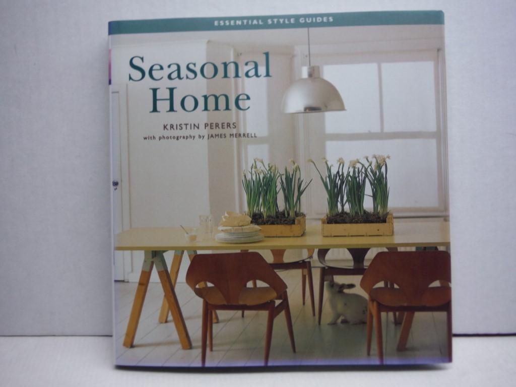 Seasonal Home (Essential Style Guides)