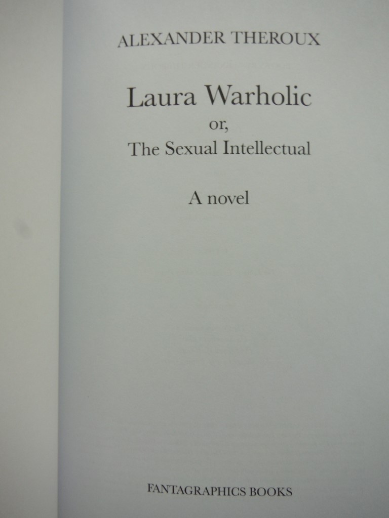 Image 1 of Laura Warholic: Or, The Sexual Intellectual