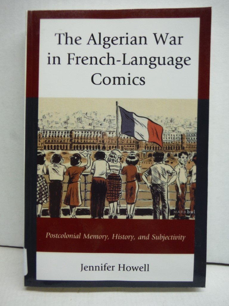 Image 0 of The Algerian War in French-Language Comics: Postcolonial Memory, History, and Su