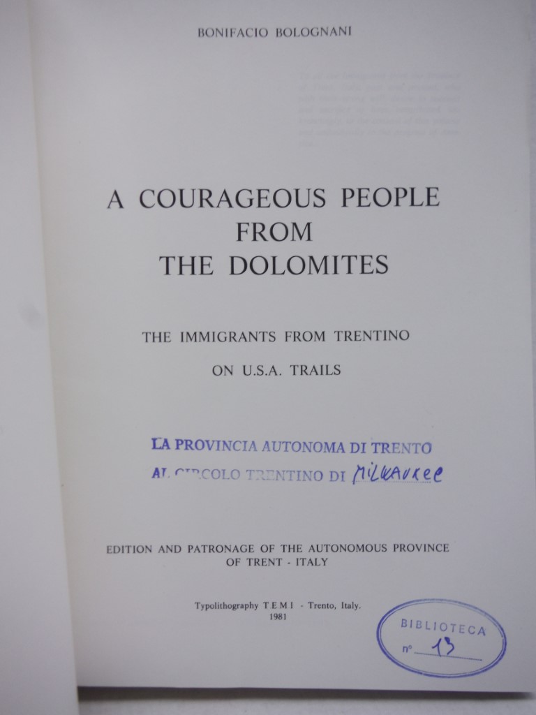 Image 1 of A Courageous People from the Dolomites: The Immigrants from Trentino on U.S.A. T
