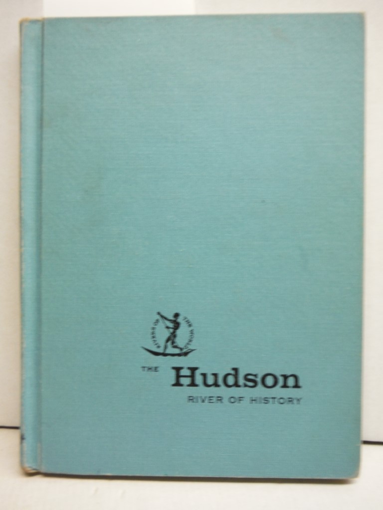 The Hudson,: River of history (Rivers of the world)