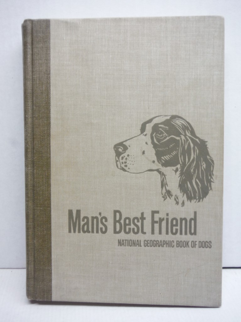Man's Best Friend: The National Geographic Book of Dogs