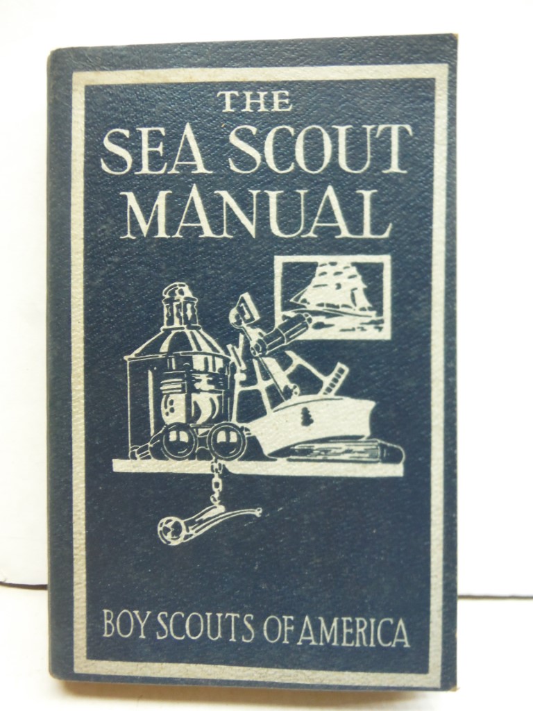 The Sea Scout Manual - Sixth Ed