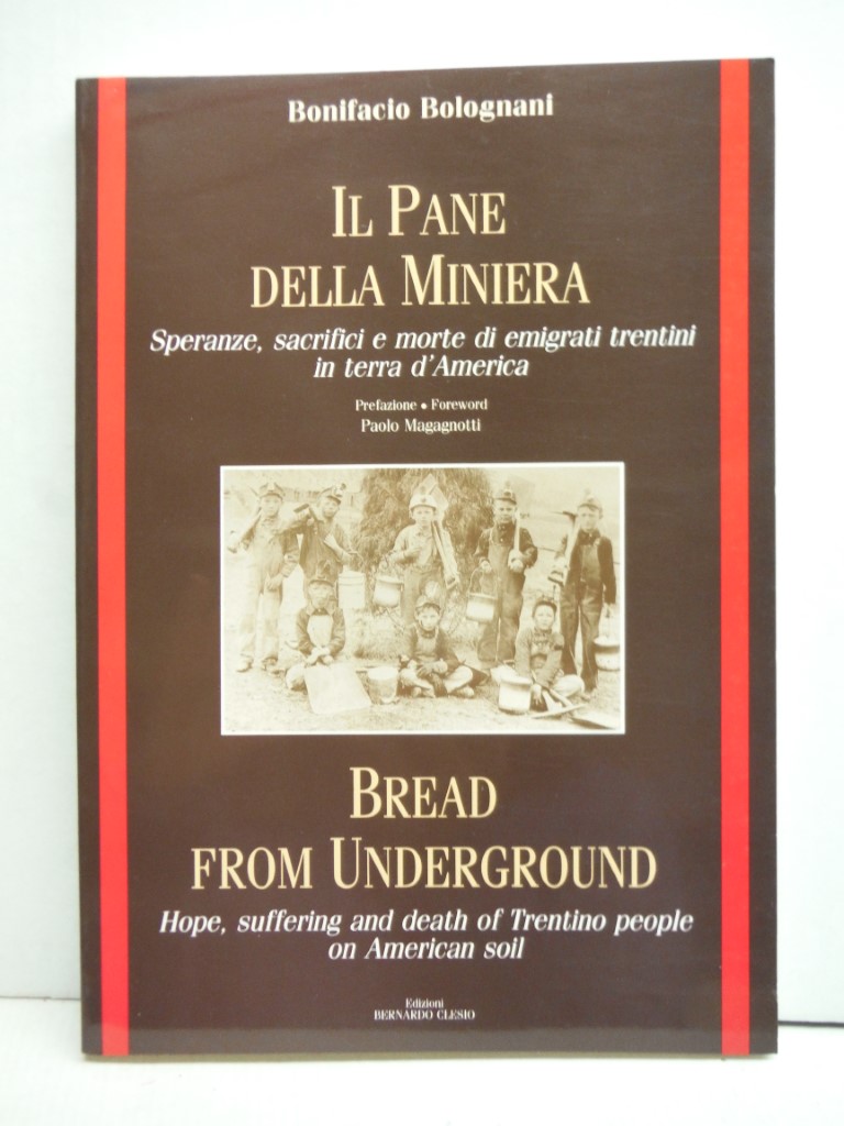 Image 0 of Il Pane Della Miniera / Bread from the Underground: hope, Suffering and death of