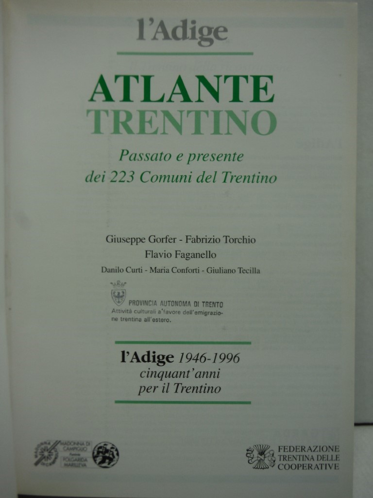 Image 1 of Atlante trentino. Passato e presente dei 223 Comuni del Trentino.