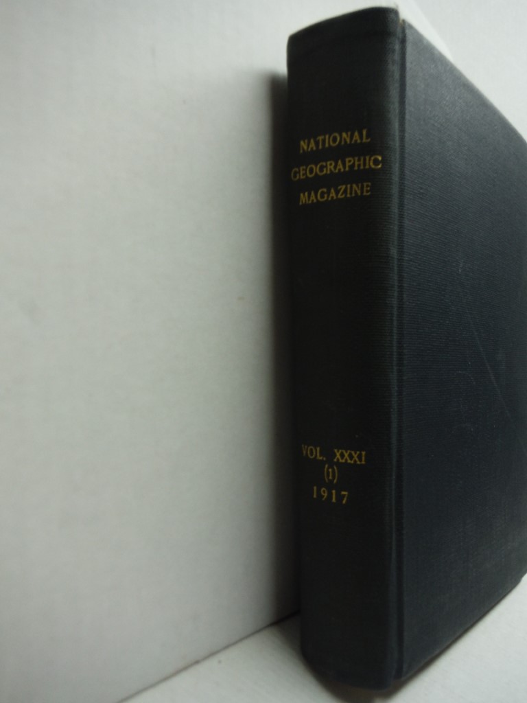 Image 1 of The National Geographic Magazine  - Volume XXXI, Bound  Jan-June 1917