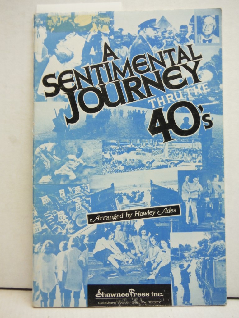 Image 0 of Sentimental Journey Thru the 40's: For S.A.T.B Voices and Piano, with Optional I