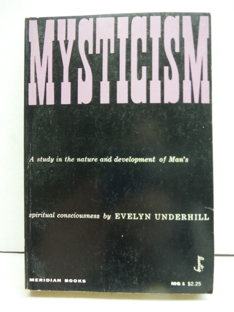 Image 0 of Mysticism:A Study in the Nature and Development of Man's Spiritual Consciousness