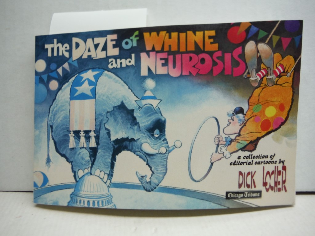 The Daze of Whine and Neurosis