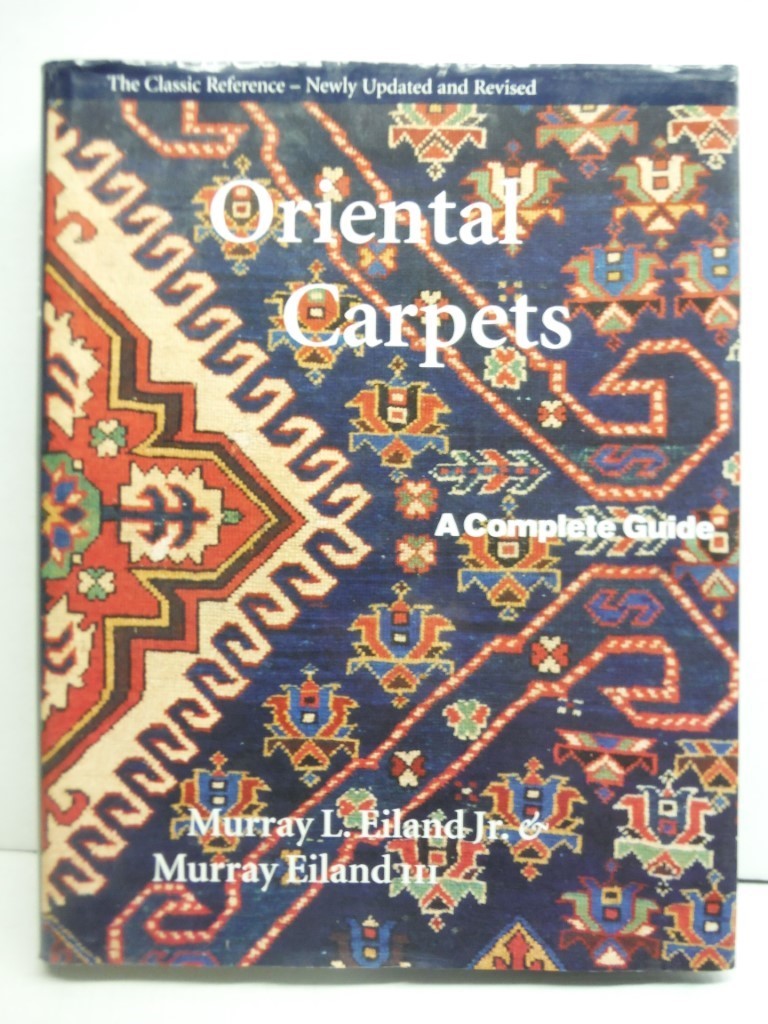 Oriental Carpets: A Complete Guide - The Classic Reference