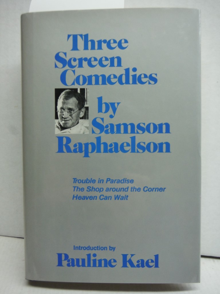 Image 0 of Three Screen Comedies by Samson Raphaelson: Trouble in Paradise; The Shop Around