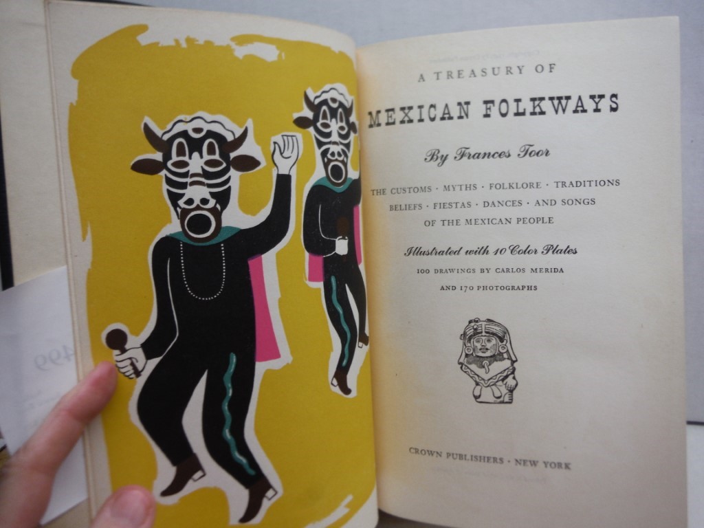 Image 1 of Rare frances Toor / Treasury Of Mexican Folkways The Customs Myths Folklore 1956
