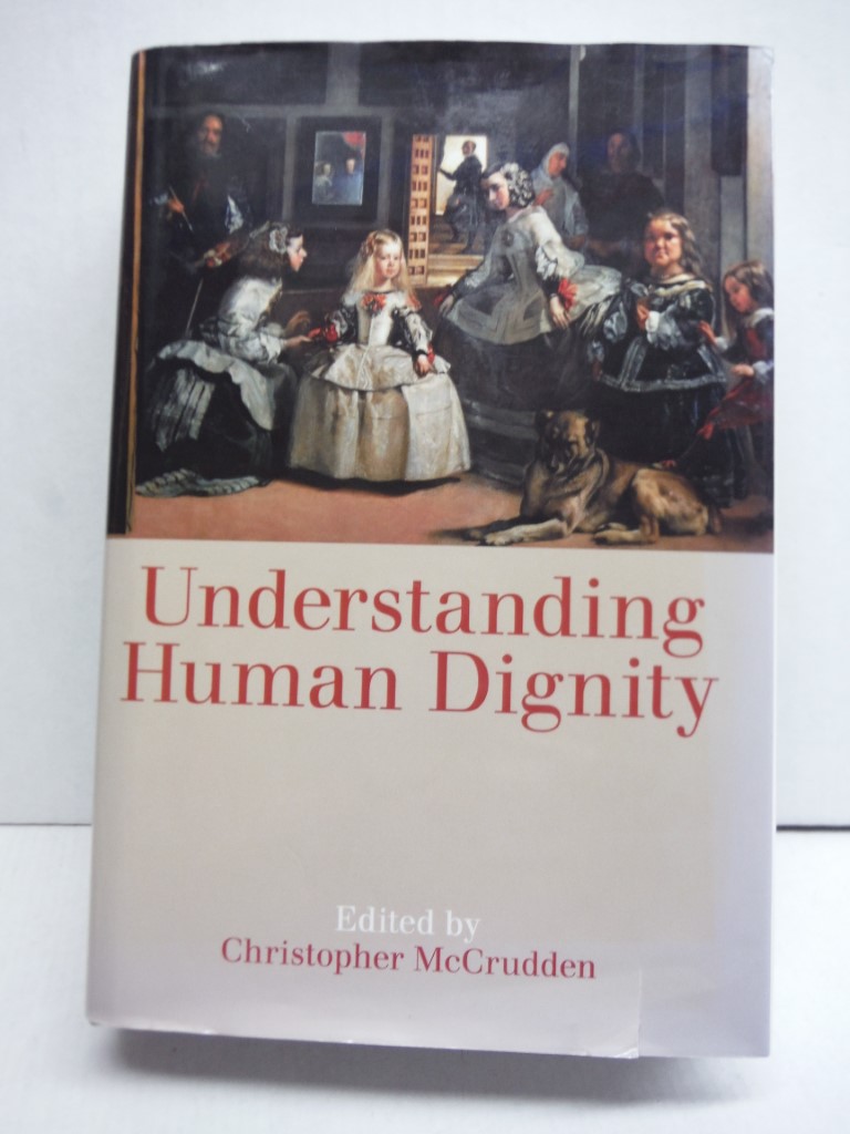 Image 0 of Understanding Human Dignity (Proceedings of the British Academy)
