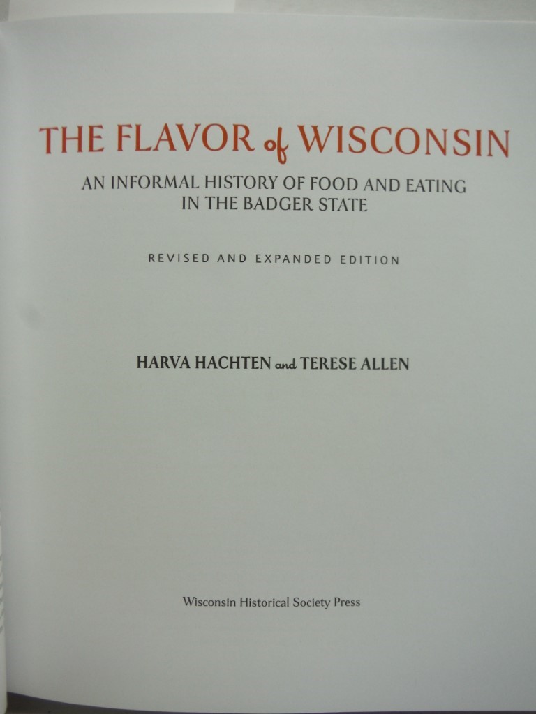 Image 1 of The Flavor of Wisconsin: An Informal History of Food and Eating in the Badger St