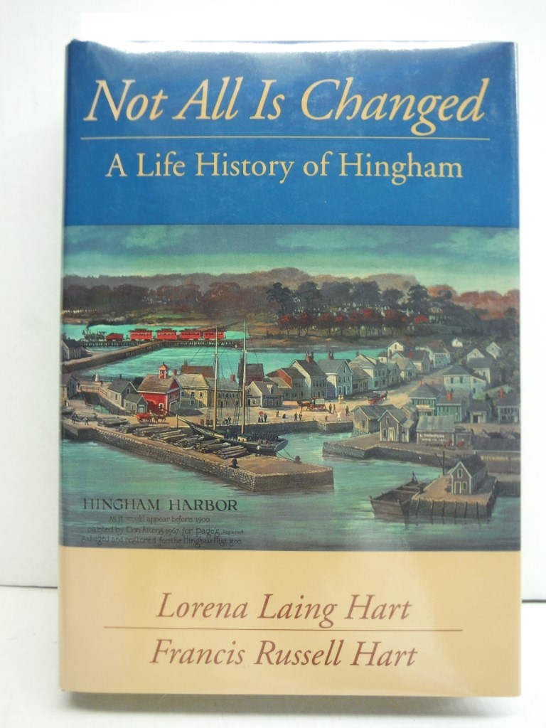 Image 0 of Not All Is Changed: A Life History of Hingham