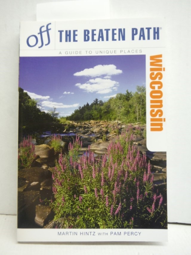 Image 0 of Off the Beaten Path Wisconsin: A Guide to Unique Places