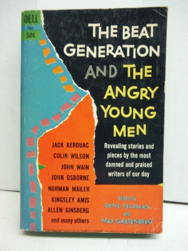 Image 0 of Beat Generation and the Angry Young Men Revealing stories and pieces by the most