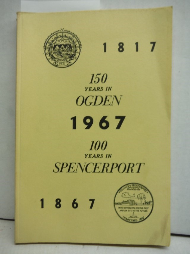 150 Years in Ogden, 100 years in Spencerport