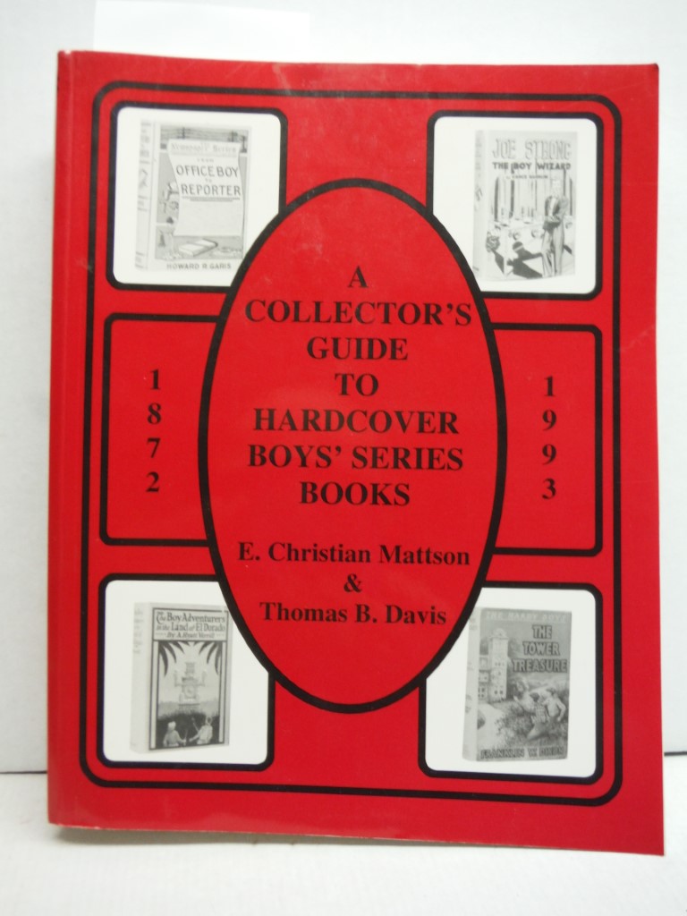 A COLLECTOR'S GUIDE To HARDCOVER BOYS' SERIES BOOKS or Tracing the Trail of Harr