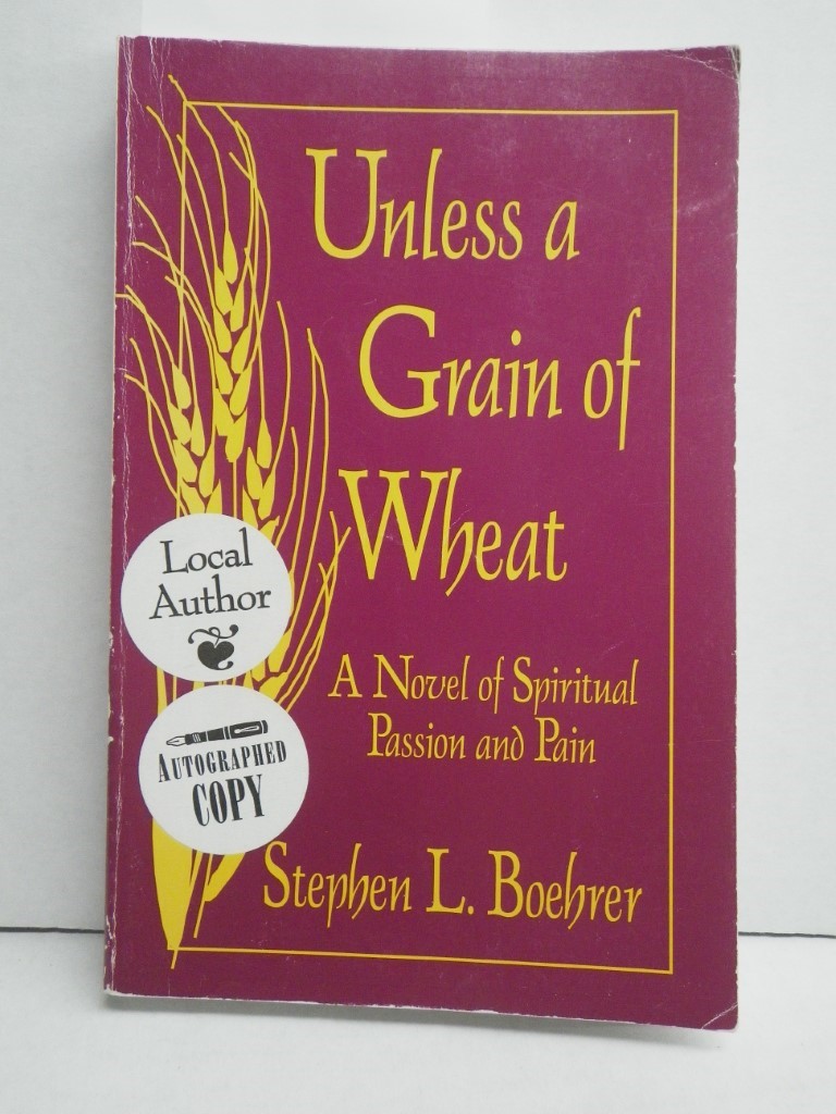 Image 4 of Unless a Grain of Wheat, Signed