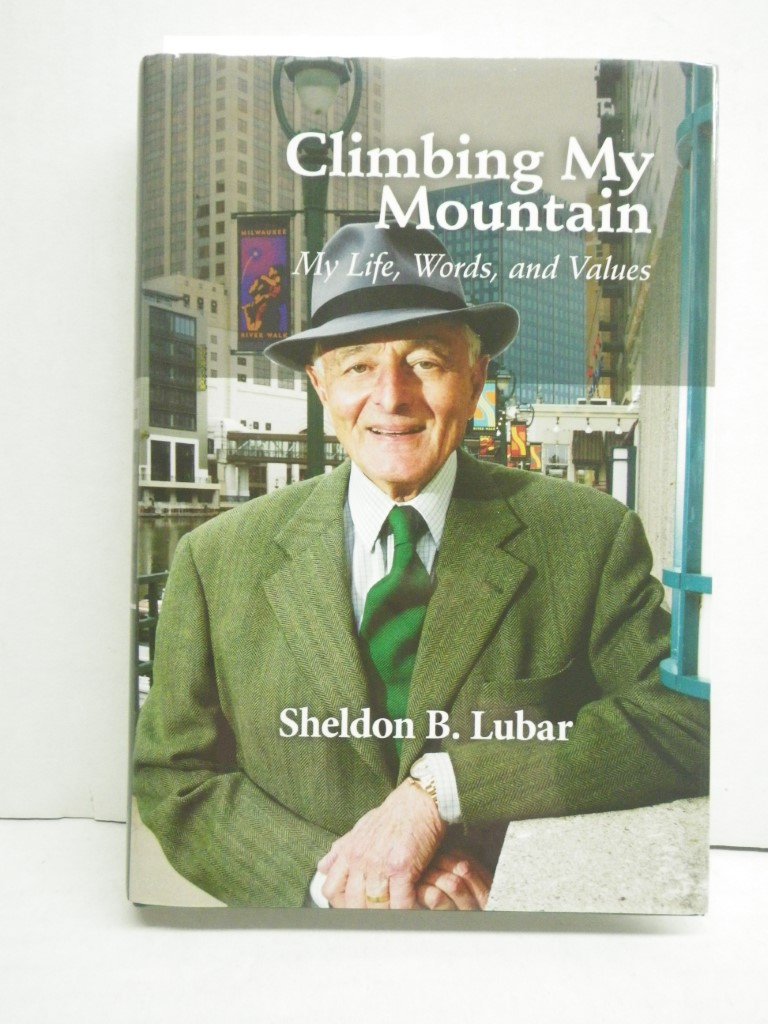 Climbing My Mountain: My Life, Words, and Values