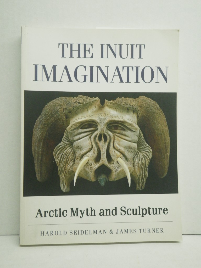 Image 0 of The Inuit Imagination: Arctic Myth and Sculpture