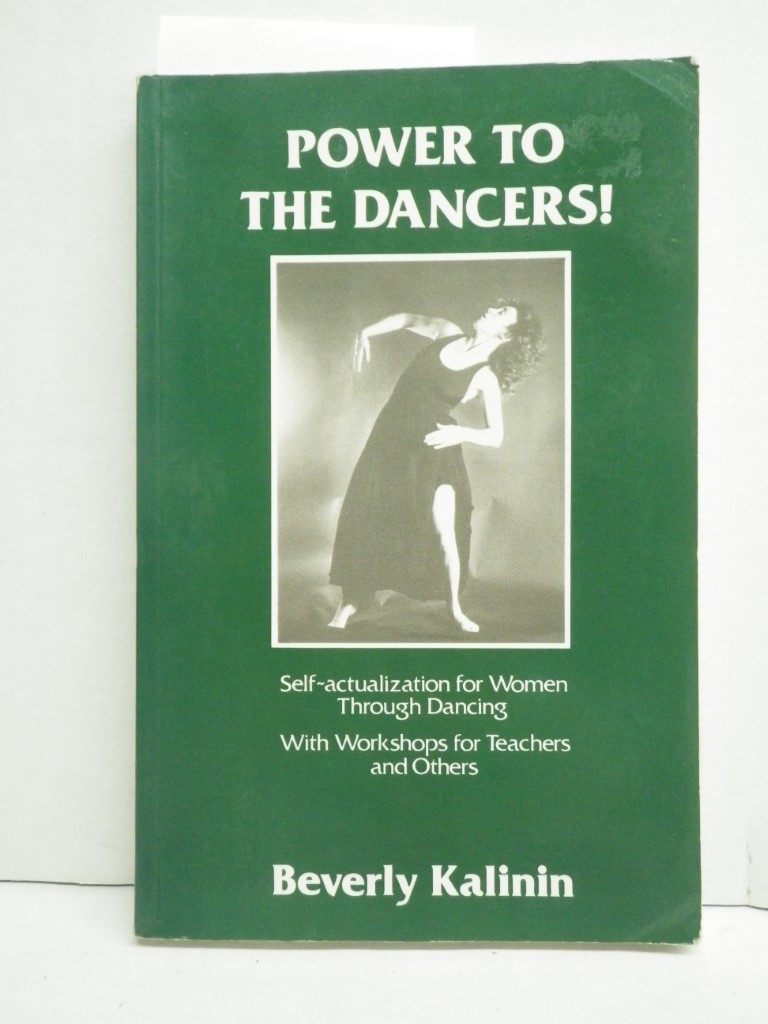 Image 0 of Power to the Dancers! Self-Actualization for Women Through Dance, With Workshops