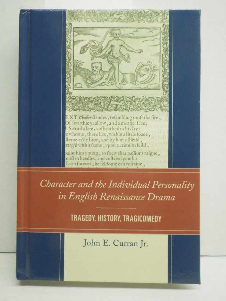 Character and the Individual Personality in English Renaissance Drama: Tragedy, 