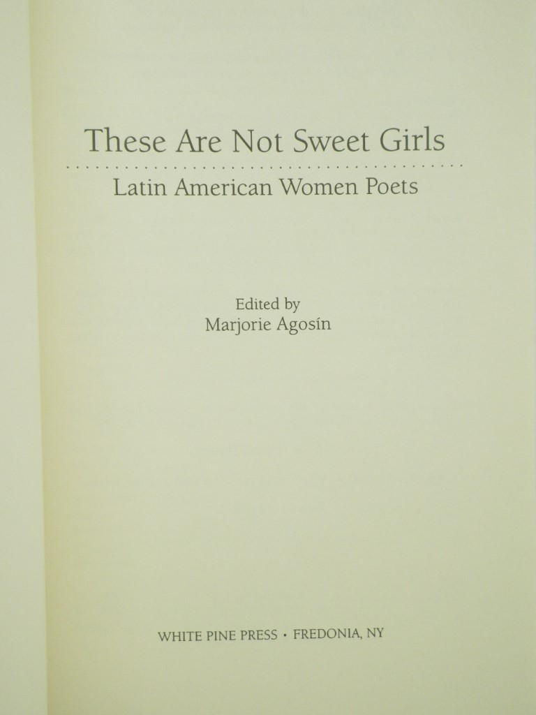 Image 1 of These Are Not Sweet Girls: Poetry by Latin American Women (Secret Weavers Series