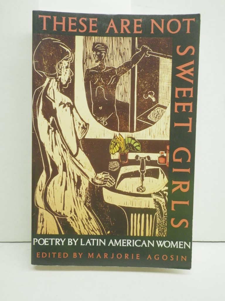Image 0 of These Are Not Sweet Girls: Poetry by Latin American Women (Secret Weavers Series