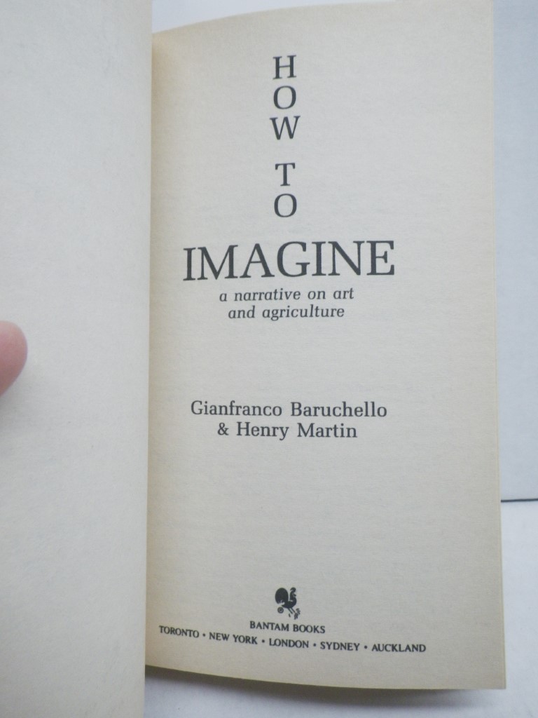 Image 1 of How to Imagine: A Narrative on Art & Agriculture