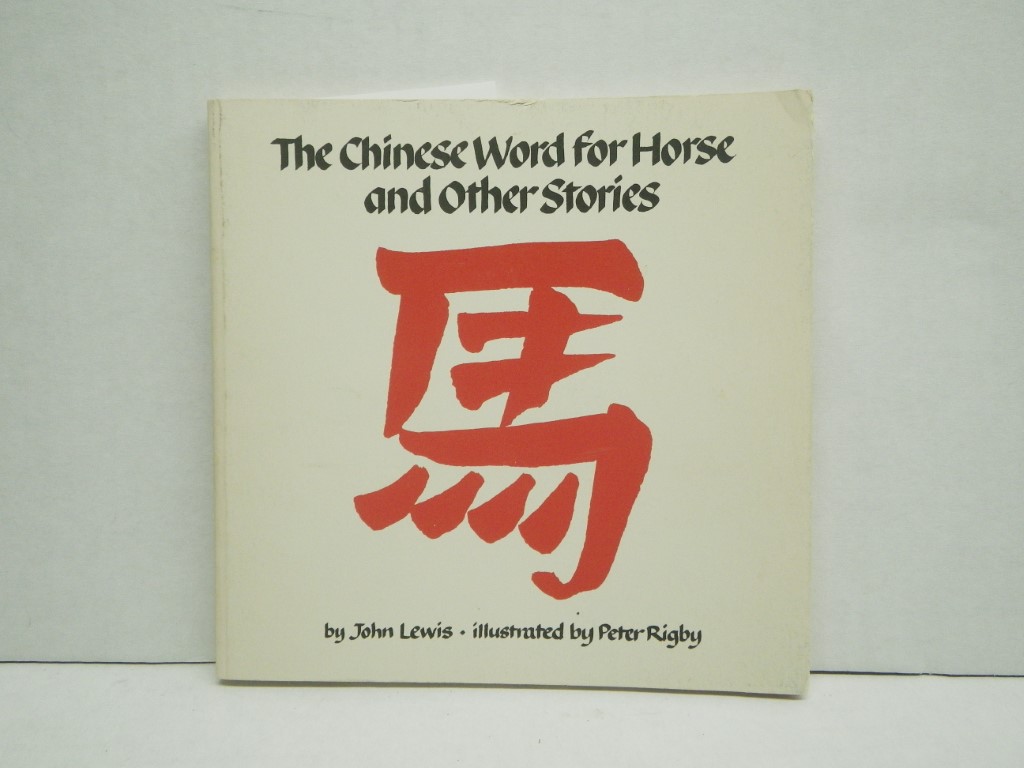 The Chinese Word for Horse and Other Stories