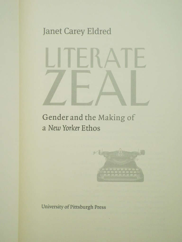 Image 1 of Literate Zeal: Gender and the Making of a New Yorker Ethos (Composition, Literac