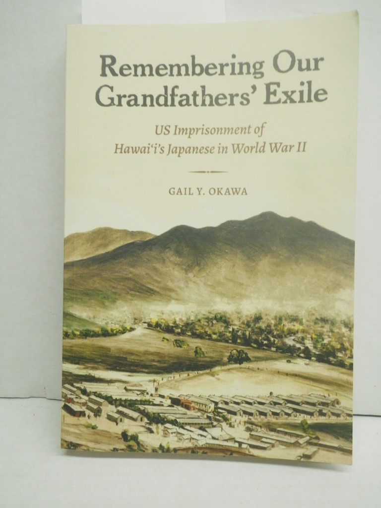 Image 0 of Remembering Our Grandfathers' Exile: US Imprisonment of Hawaii's Japanese in Wor