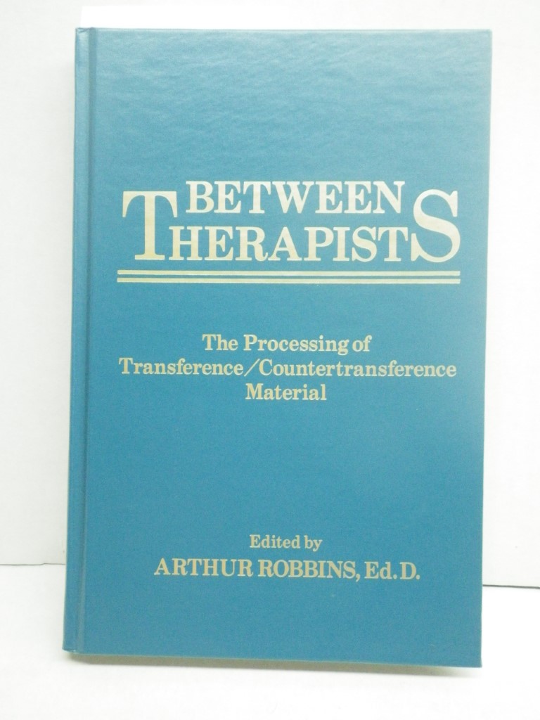 Between Therapists: The Processing of Transference/Countertransference Material