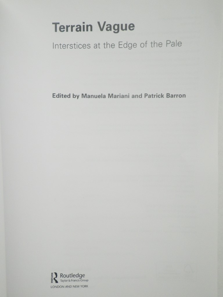 Image 1 of Terrain Vague: Interstices at the Edge of the Pale