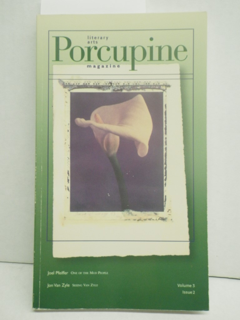 Porcupine: Literary Arts Magazine #6: Jon Van Zyle (Volume 3,Issue 2)