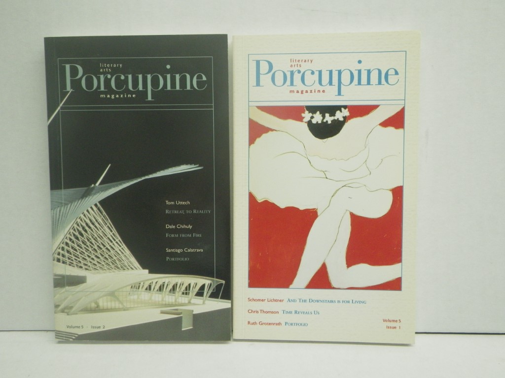 Porcupine:  Literary Arts Magazine (vol.5, issue 1 and 2)