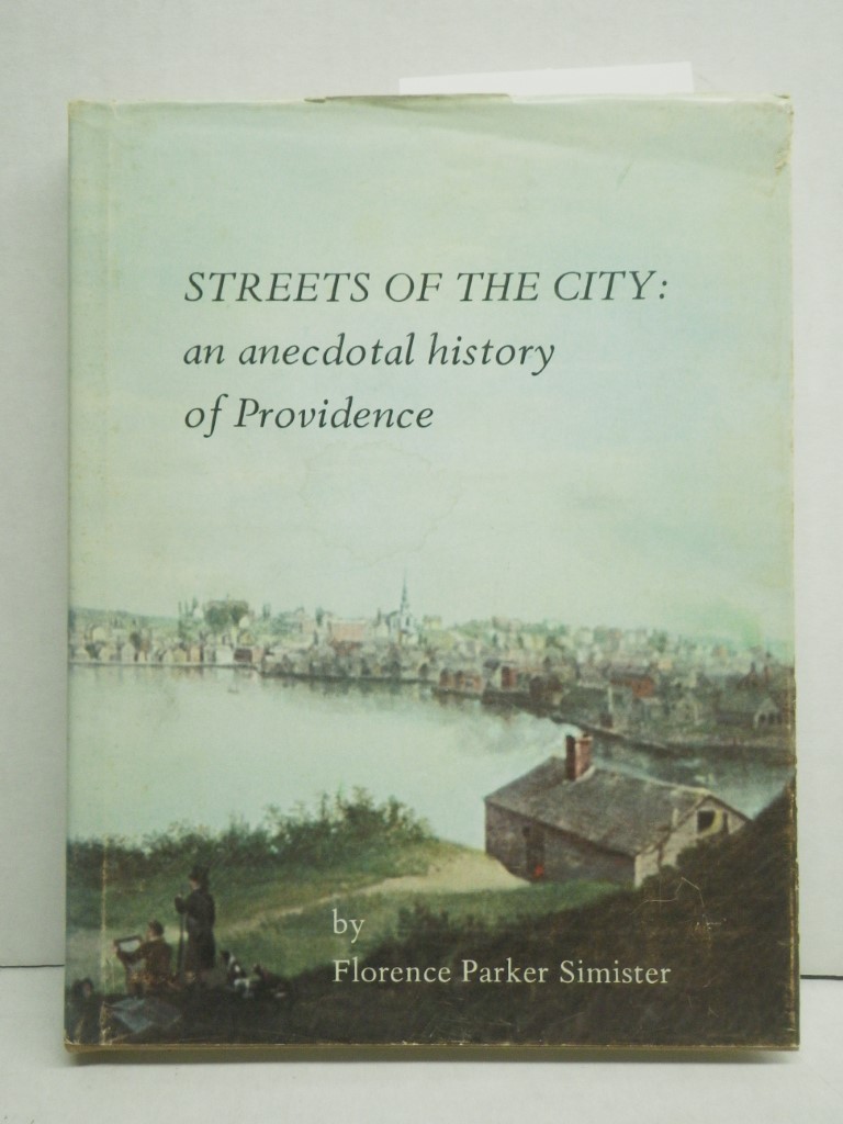 Streets of the City:  An Anecdotal History of Providence