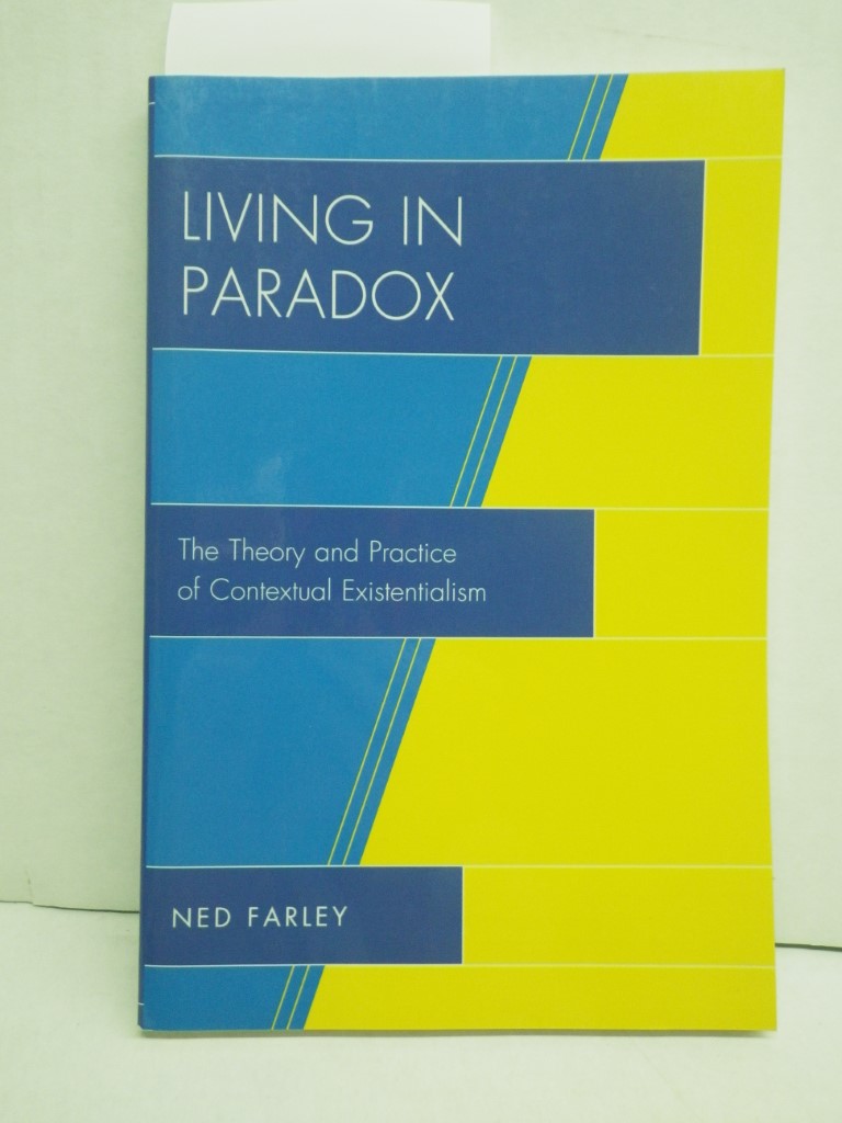Living in Paradox: The Theory and Practice of Contextual Existentialism