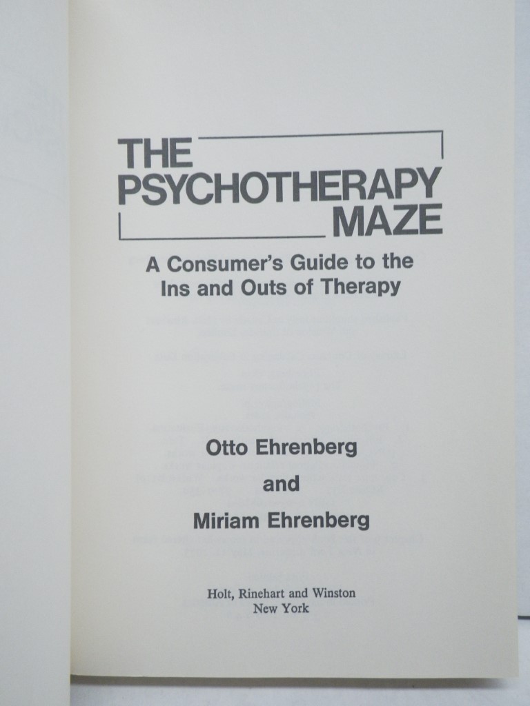 Image 1 of The psychotherapy maze: A consumer's guide to the ins and outs of therapy